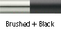 Brushed & Black